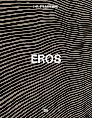 Christl Mudrak: Eros (Bilingual Edition)