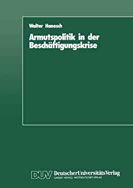 Armutspolitik in der Beschäftigungskrise : Bestandsaufnahme und Alternativen