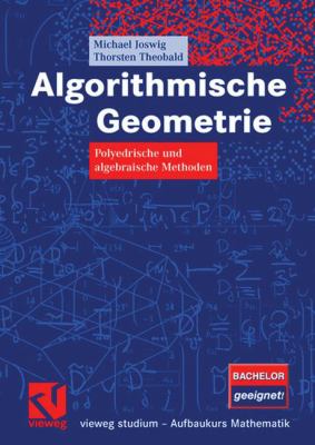 Algorithmische Geometrie : Polyedrische und Algebraische Methoden