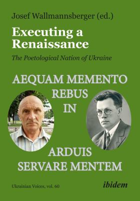 Executing a Renaissance: the Poetological Nation of Ukraine