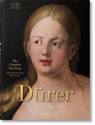 Albrecht Dürer. The Complete Paintings. Selected Drawings and Prints
