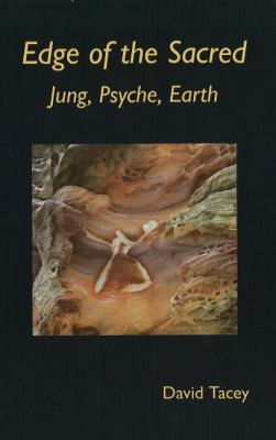 Edge of the Sacred : Jung, Psyche, Earth