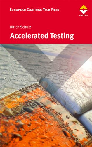 Accelerated Testing : Nature and Artificial Weathering in the Coatings Industry