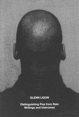 Glenn Ligon: Distinguishing Piss from Rain : Writings and Interviews