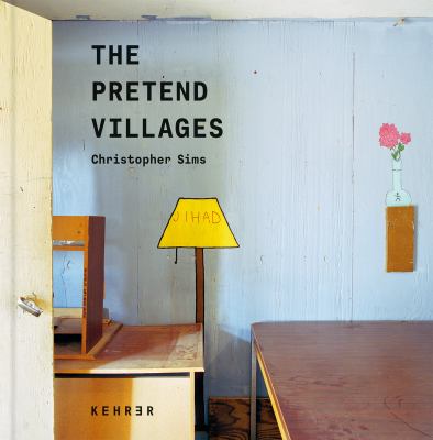 The Pretend Villages : Inside the U. S. Military Training Grounds