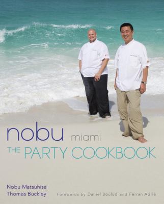 Nobu Miami : The Party Cookbook