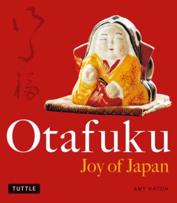 Otafuku : Joy of Japan
