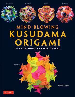 Mind-Blowing Kusudama Origami : The Art of Modular Paper Folding