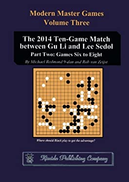The 2014 Ten-Game Match Between Gu Li and Lee Sedol : Part Two: Games Six to Eight