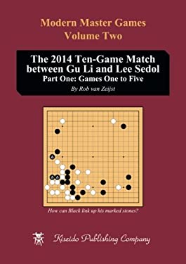 The 2014 Ten-Game Match Between Gu Li and Lee Sedol : Part One: Games One to Five