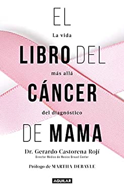 El Libro Del Cáncer de Mama / the Breast Cancer Book
