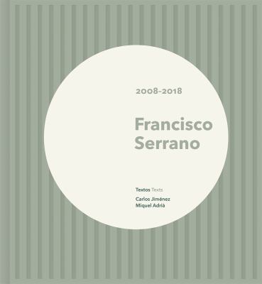 Francisco Serrano: 2008 2018