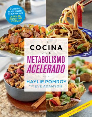 La Cocina Del Metabolismo Acelerado / Cooking for a Fast Metabolism