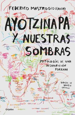 Ayotzinapa y Nuestras Sombras / Ayotzinapa and Our Shadows