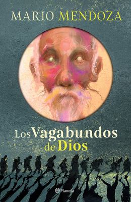 Los Vagabundos de Dios (Novela) / God's Vagabonds (a Novel)