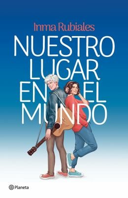 Nuestro Lugar en el Mundo (Novela) / Our Place in the World (a Novel)