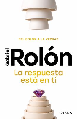 La respuesta está en ti: Del dolor a la verdad / The Answer Is Within You