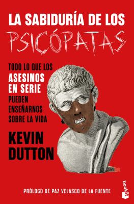La sabiduría de los psicópatas / The Wisdom Of Psychopaths