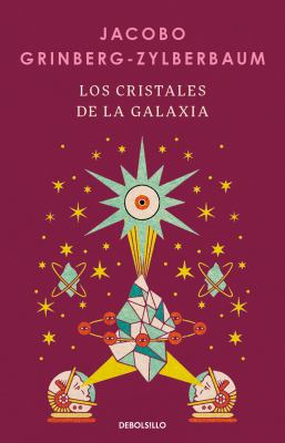 Los Cristales de la Galaxia / the Crystals of the Galaxy