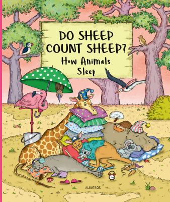 Do Sheep Count Sheep? : How Animals Sleep