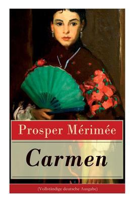 Carmen (Vollständige Deutsche Ausgabe)