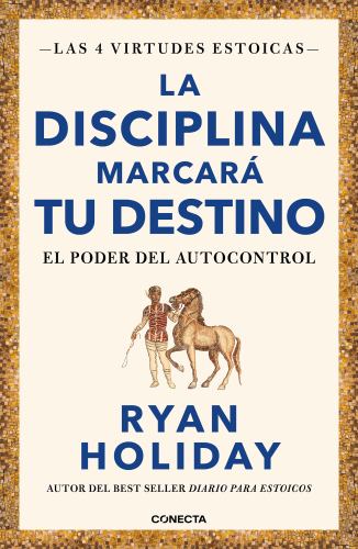 La Disciplina Marcará Tu Destino / Discipline Is Destiny: the Power of Self-Control