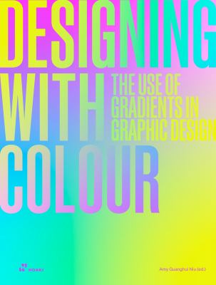 Designing with Colour: the Use of Gradients in Graphic Design