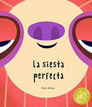 La Siesta Perfecta (Junior Library Guild Selection)