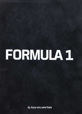 Formula 1 : By Those Who Were There