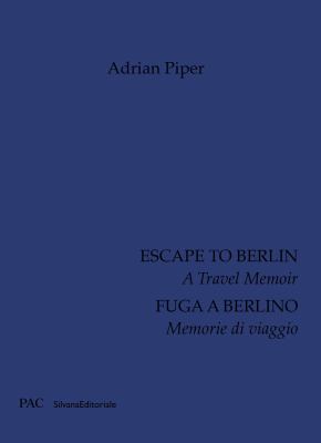 Escape to Berlin : A Travel Memoir