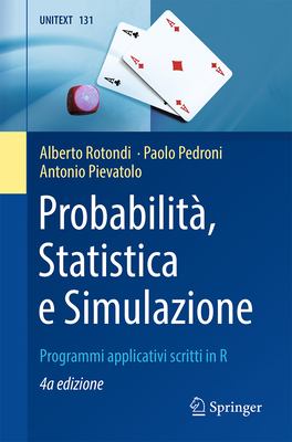 Probabilità, Statistica e Simulazione : Programmi Applicativi Scritti in R