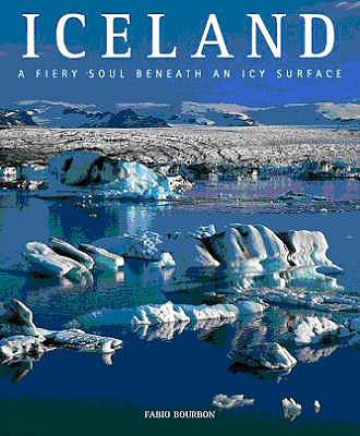 Iceland : A Fiery Soul Beneath an Icy Surface