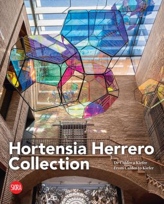 Hortensia Herrero Collection : From Calder to Kiefer