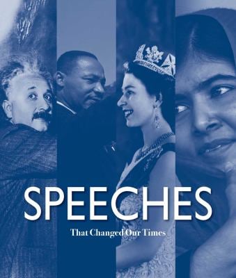 Speeches That Changed Our Times : From 1945 to the Present