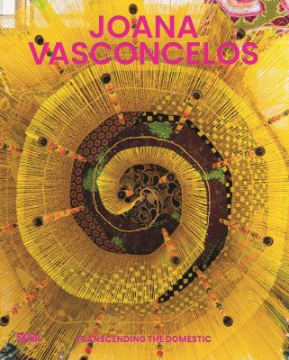 Joana Vasconcelos : Transcending the Domestic