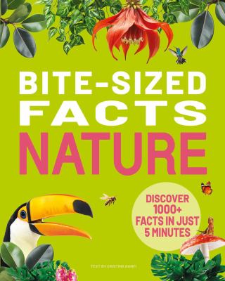 Bite-Sized Facts: Nature : 1000+Bite-Sized Facts!
