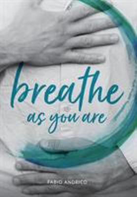 Breathe As You Are : Harmonious Breathing for Everyone