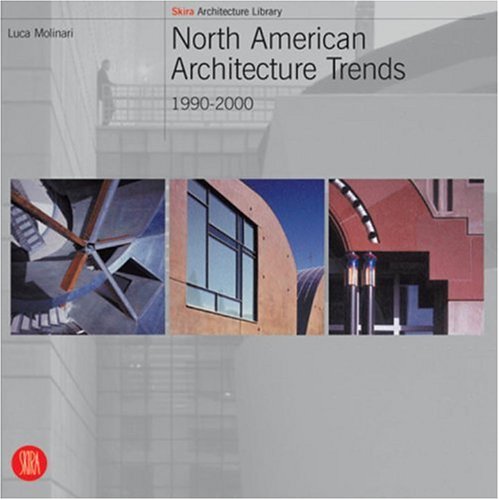 North American Architecture Trends : 1990-2000