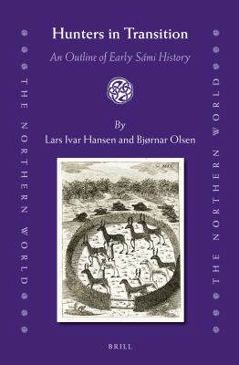 Hunters in Transition : An Outline of Early Sámi History
