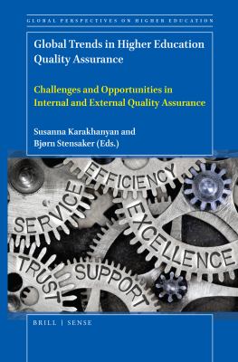 Global Trends in Higher Education Quality Assurance : Challenges and Opportunities in Internal and External Quality Assurance