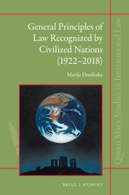 General Principles of Law Recognized by Civilized Nations (1922-2018) : The Evolution of the Third Source of International Law Through the Jurispruden
