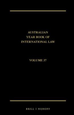 The Australian Year Book of International Law : Volume 37 (2019)