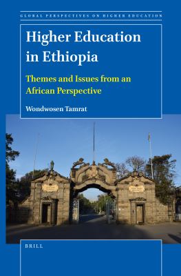 Higher Education in Ethiopia : Themes and Issues from an African Perspective