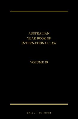 The Australian Year Book of International Law : Volume 39 (2021)