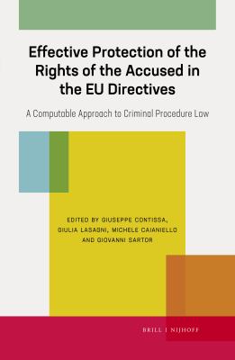 Effective Protection of the Rights of the Accused in the EU Directives : A Computable Approach to Criminal Procedure Law