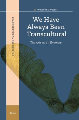 We Have Always Been Transcultural: the Arts As an Example
