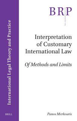 Interpretation of Customary International Law : Of Methods and Limits