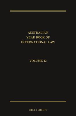 The Australian Year Book of International Law : Volume 42 (2024)