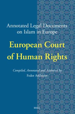 Annotated Legal Documents on Islam in Europe: European Court of Human Rights