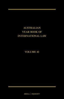 The Australian Year Book of International Law : Volume 43 (2025)